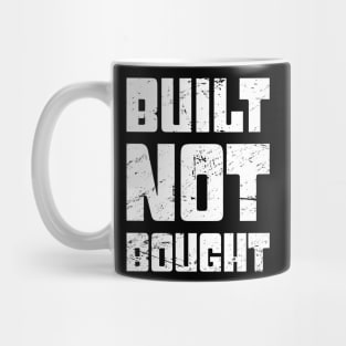 Built Not Bought | Funny Race Car Racing Gift Mug